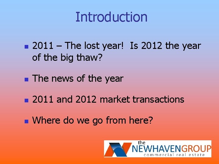 Introduction n 2011 – The lost year! Is 2012 the year of the big Introduction n 2011 – The lost year! Is 2012 the year of the big