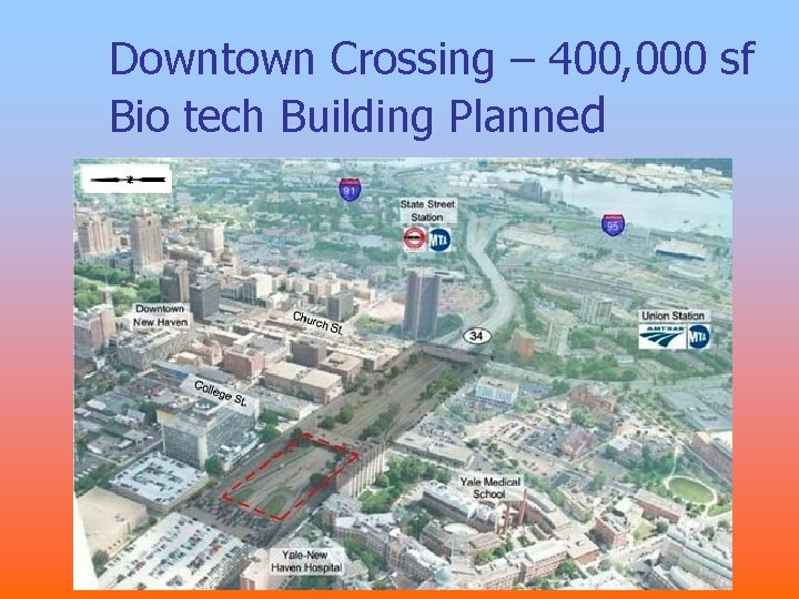 Downtown Crossing – 400, 000 sf Bio tech Building Planned Downtown Crossing – 400, 000 sf Bio tech Building Planned