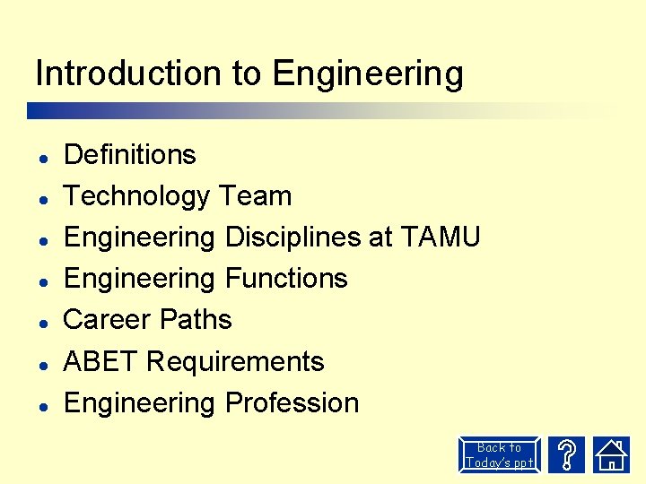 Introduction to Engineering l l l l Definitions Technology Team Engineering Disciplines at TAMU