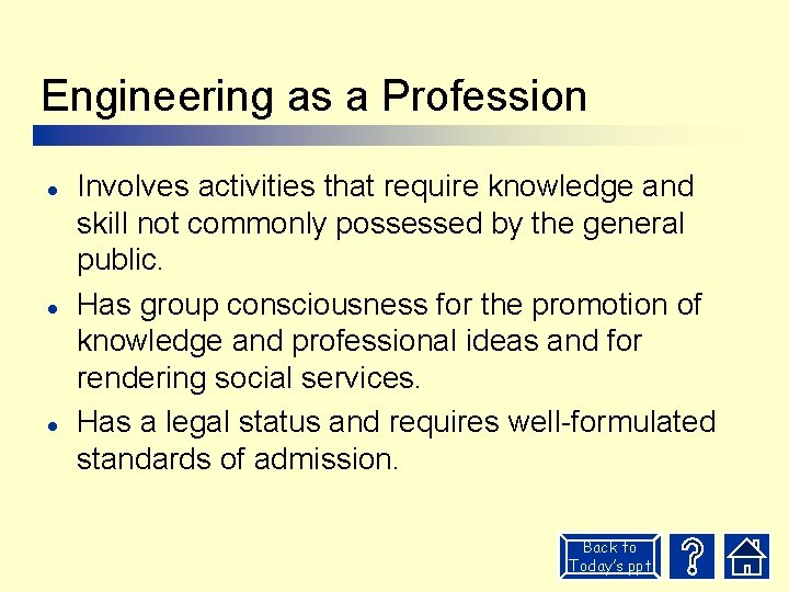 Engineering as a Profession l l l Involves activities that require knowledge and skill