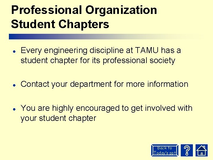 Professional Organization Student Chapters l l l Every engineering discipline at TAMU has a