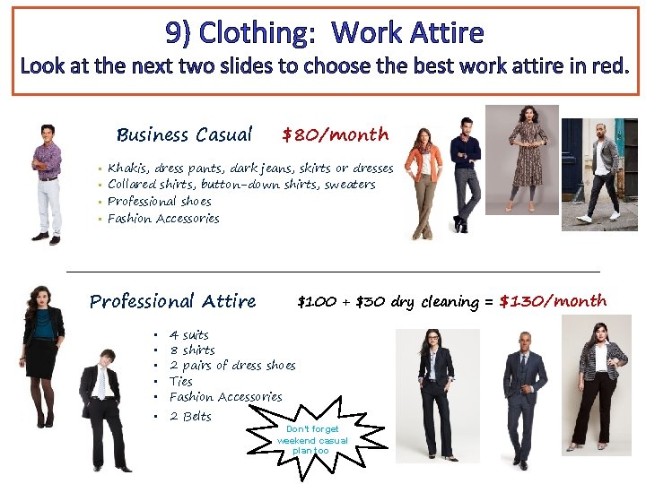 9) Clothing: Work Attire Look at the next two slides to choose the best