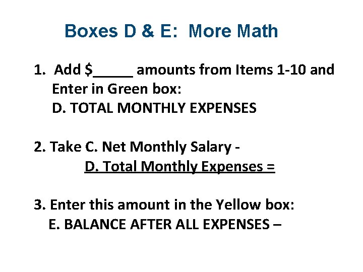 Boxes D & E: More Math 1. Add $_____ amounts from Items 1 -10