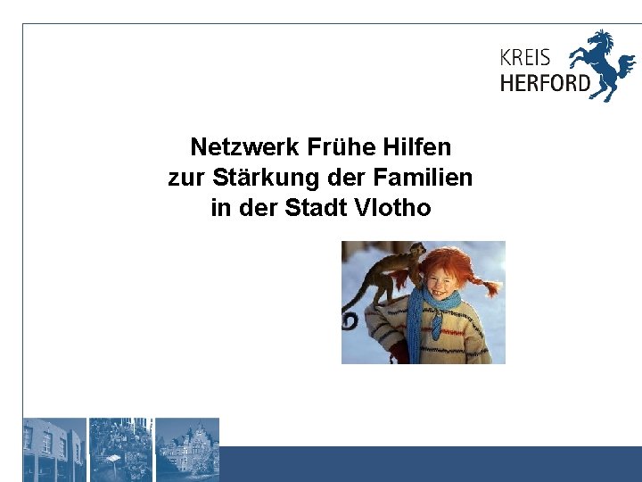 Netzwerk Frühe Hilfen zur Stärkung der Familien in der Stadt Vlotho 