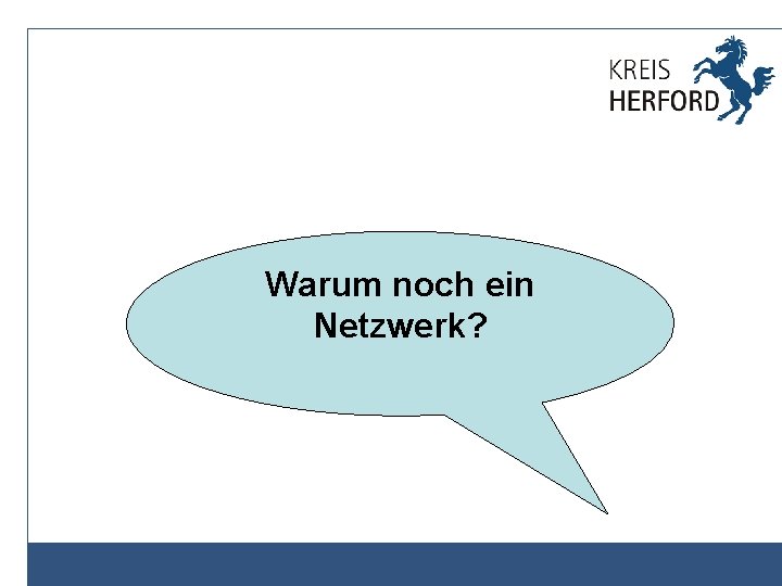 Warum noch ein Netzwerk? 