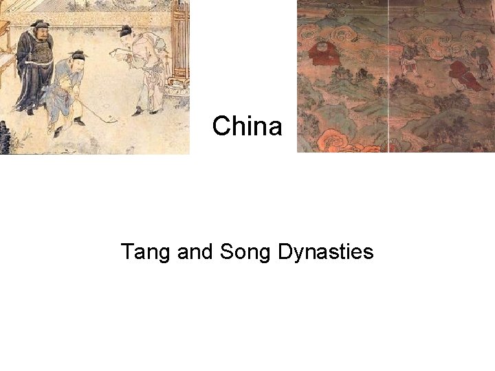 China Tang and Song Dynasties 