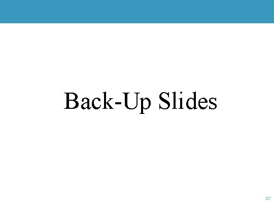 Back-Up Slides 27 