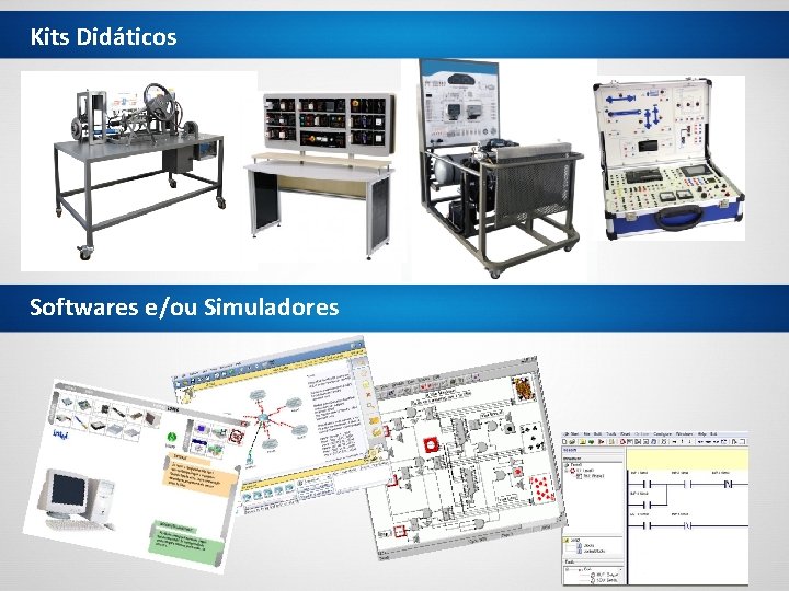 Kits Didáticos Softwares e/ou Simuladores 