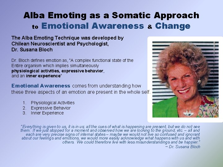 Alba Emoting as a Somatic Approach to Emotional Awareness & Change The Alba Emoting