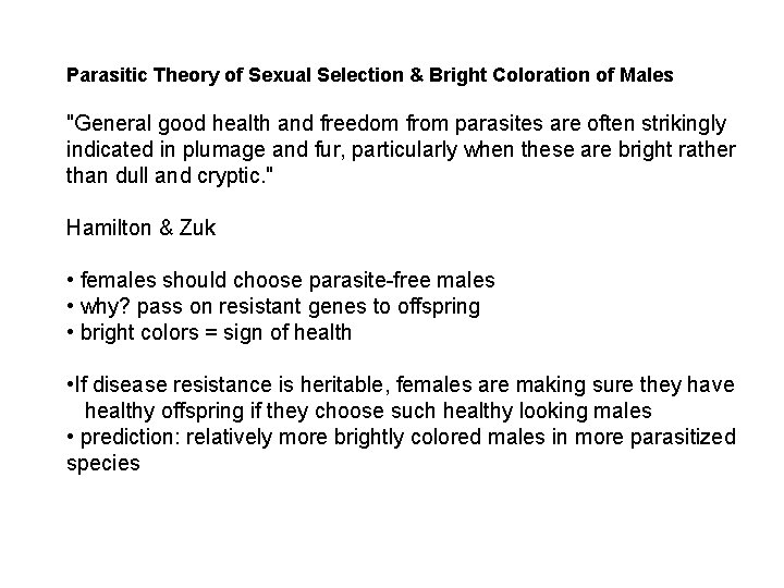 Parasitic Theory of Sexual Selection & Bright Coloration of Males "General good health and