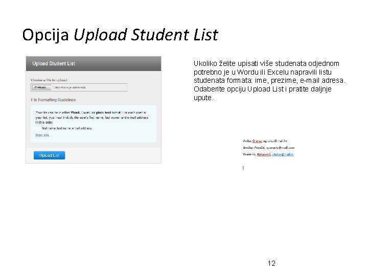 Opcija Upload Student List Ukoliko želite upisati više studenata odjednom potrebno je u Wordu