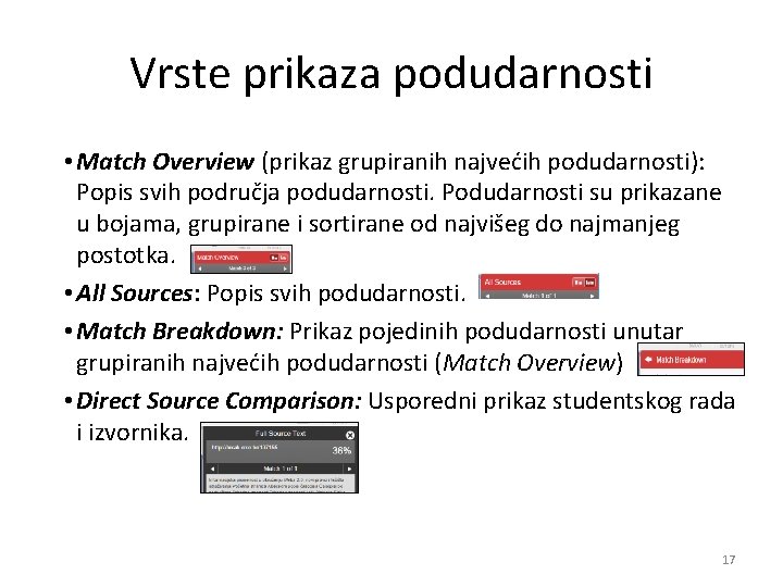 Vrste prikaza podudarnosti • Match Overview (prikaz grupiranih najvećih podudarnosti): Popis svih područja podudarnosti.