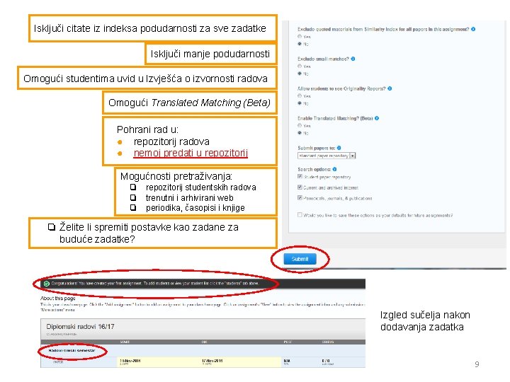 Isključi citate iz indeksa podudarnosti za sve zadatke Isključi manje podudarnosti Omogući studentima uvid