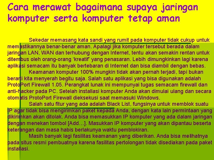Cara merawat bagaimana supaya jaringan komputer serta komputer tetap aman Sekedar memasang kata sandi