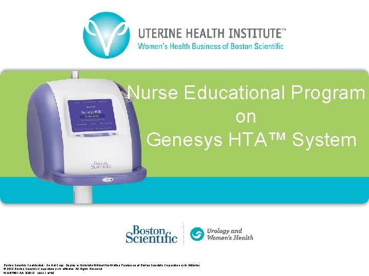 Nurse Educational Program on Genesys HTA™ System Boston Scientific Confidential - Do Not Copy,
