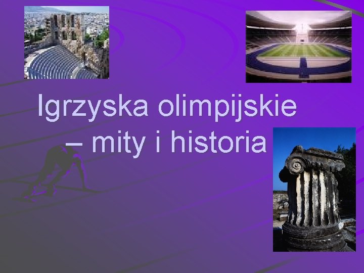 Igrzyska olimpijskie – mity i historia 