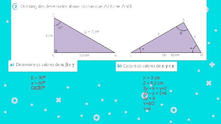 β = 90º α = 60º �� = 30º X = 3 cm Z
