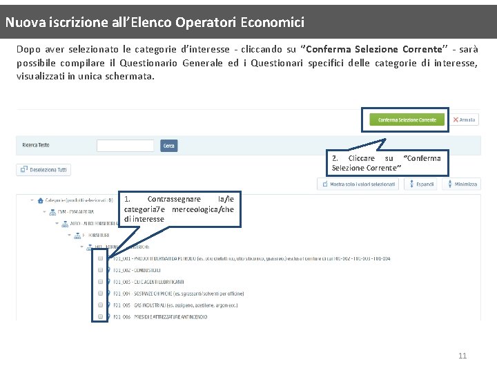 Nuova iscrizione all’Elenco Operatori Economici Dopo aver selezionato le categorie d’interesse - cliccando su Nuova iscrizione all’Elenco Operatori Economici Dopo aver selezionato le categorie d’interesse - cliccando su