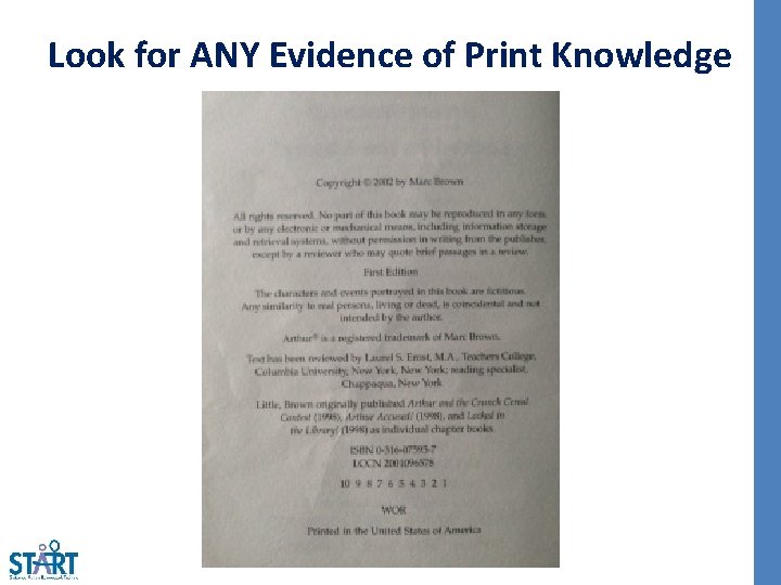 Look for ANY Evidence of Print Knowledge 