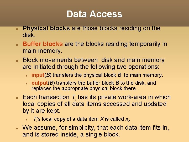Data Access Physical blocks are those blocks residing on the disk. Buffer blocks are Data Access Physical blocks are those blocks residing on the disk. Buffer blocks are