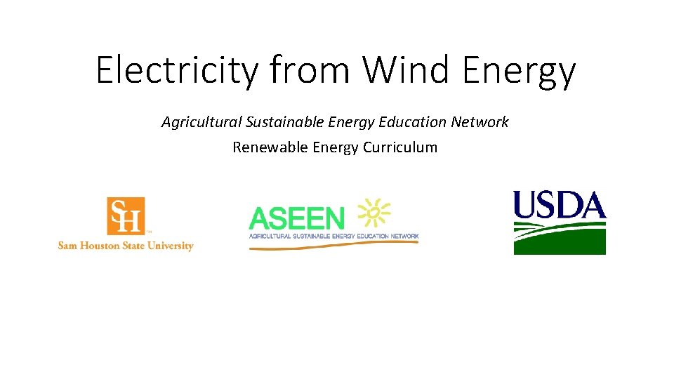 Electricity from Wind Energy Agricultural Sustainable Energy Education Network Renewable Energy Curriculum 