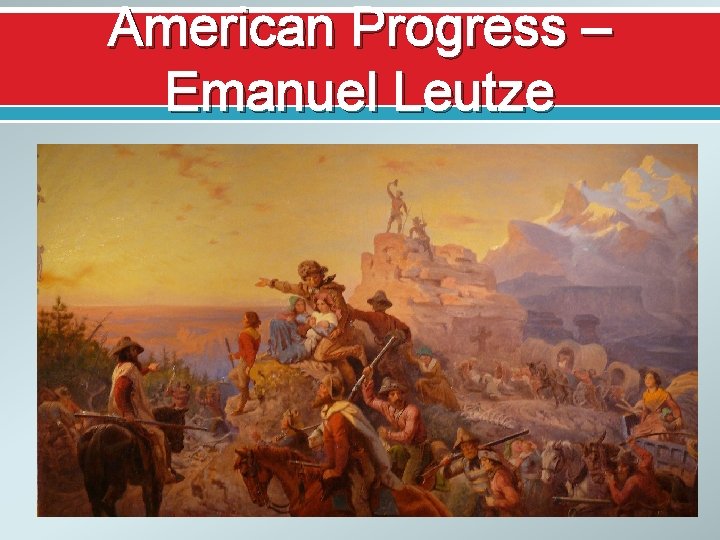 American Progress – Emanuel Leutze 