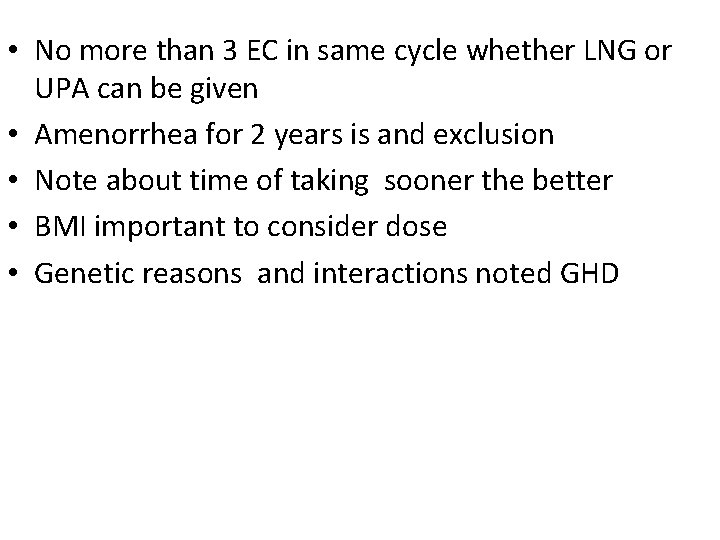 • No more than 3 EC in same cycle whether LNG or UPA • No more than 3 EC in same cycle whether LNG or UPA