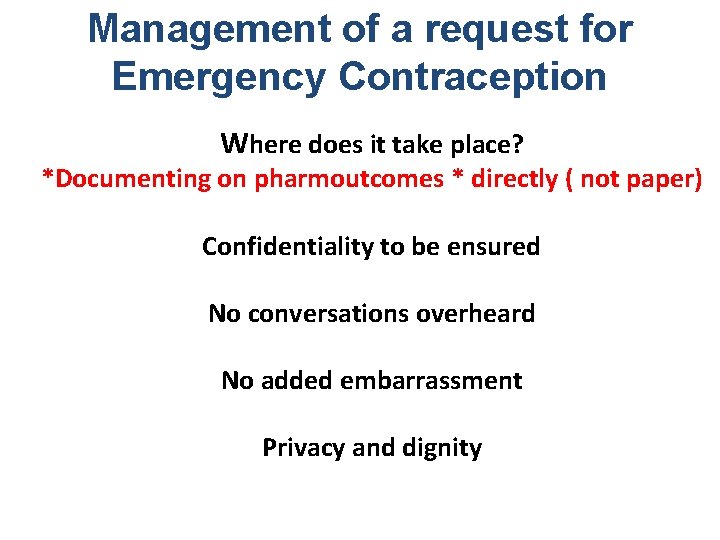 Management of a request for Emergency Contraception Where does it take place? *Documenting on Management of a request for Emergency Contraception Where does it take place? *Documenting on