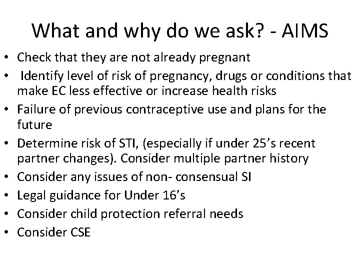 What and why do we ask? - AIMS • Check that they are not What and why do we ask? - AIMS • Check that they are not