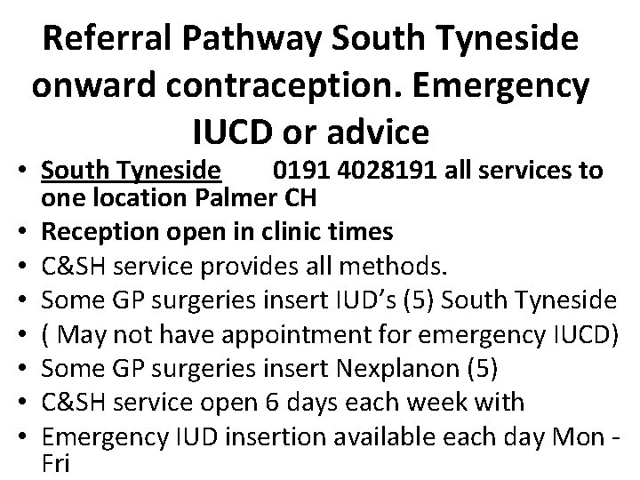 Referral Pathway South Tyneside onward contraception. Emergency IUCD or advice • South Tyneside 0191 Referral Pathway South Tyneside onward contraception. Emergency IUCD or advice • South Tyneside 0191