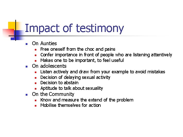 Impact of testimony n On Aunties n n On adolescents n n n Free Impact of testimony n On Aunties n n On adolescents n n n Free