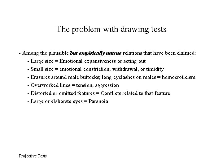 The problem with drawing tests - Among the plausible but empirically untrue relations that