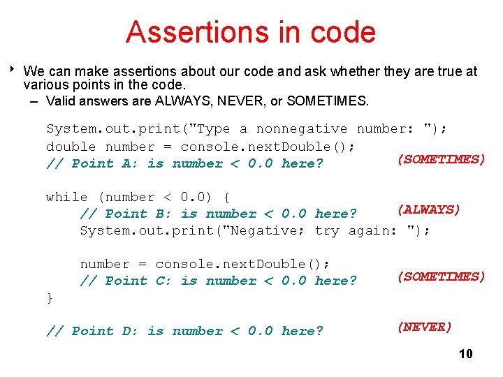 Assertions in code 8 We can make assertions about our code and ask whether Assertions in code 8 We can make assertions about our code and ask whether