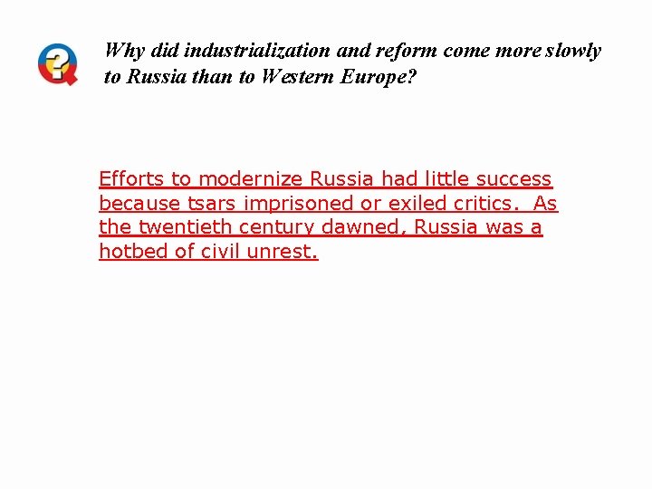 Why did industrialization and reform come more slowly to Russia than to Western Europe?