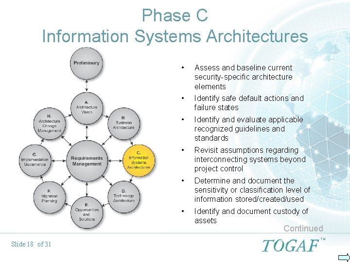 Phase C Information Systems Architectures • Assess and baseline current security-specific architecture elements •