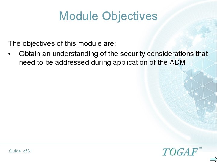 Module Objectives The objectives of this module are: • Obtain an understanding of the