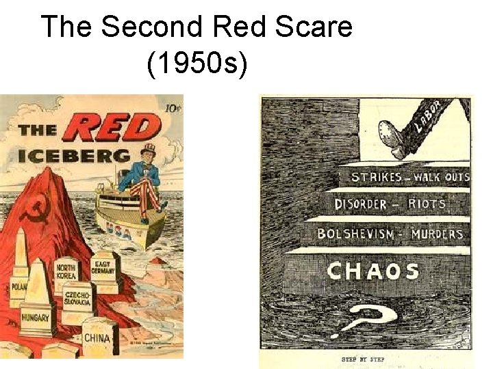 The Second Red Scare (1950 s) 