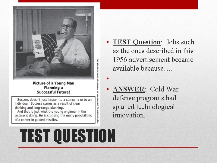  • TEST Question: Jobs such as the ones described in this 1956 advertisement