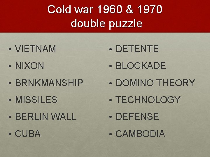 Cold war 1960 & 1970 double puzzle • VIETNAM • DETENTE • NIXON •