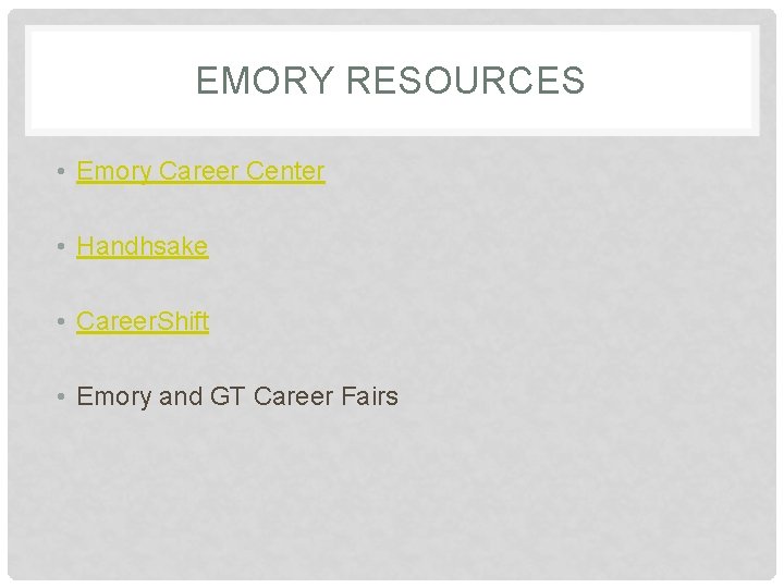 EMORY RESOURCES • Emory Career Center • Handhsake • Career. Shift • Emory and
