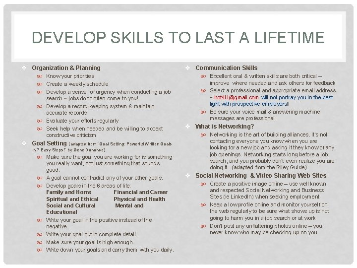 DEVELOP SKILLS TO LAST A LIFETIME v Organization & Planning v Communication Skills Know
