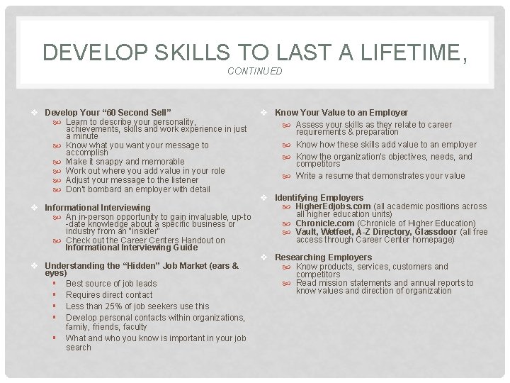 DEVELOP SKILLS TO LAST A LIFETIME, CONTINUED v Develop Your “ 60 Second Sell”