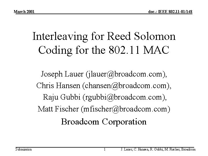 March 2001 doc. : IEEE 802. 11 -01/148 Interleaving for Reed Solomon Coding for
