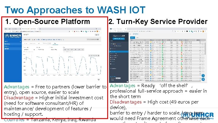 Two Approaches to WASH IOT 1. Open-Source Platform Advantages = Free to partners (lower Two Approaches to WASH IOT 1. Open-Source Platform Advantages = Free to partners (lower