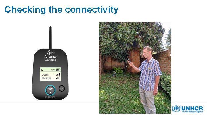Checking the connectivity Checking the connectivity