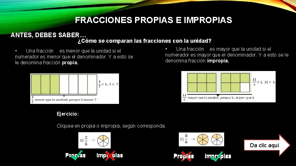 FRACCIONES PROPIAS E IMPROPIAS ANTES, DEBES SABER… ¿Cómo se comparan las fracciones con la FRACCIONES PROPIAS E IMPROPIAS ANTES, DEBES SABER… ¿Cómo se comparan las fracciones con la