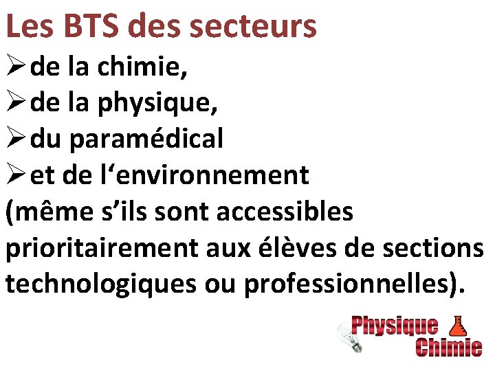 Les BTS des secteurs Øde la chimie, Øde la physique, Ødu paramédical Øet de