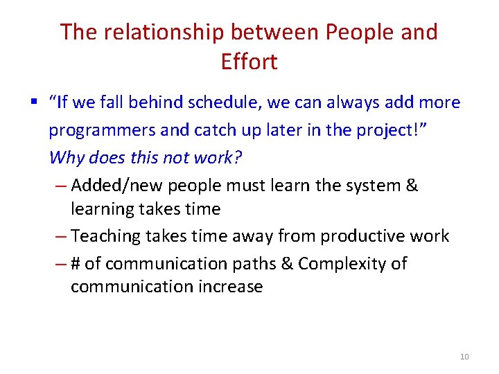 The relationship between People and Effort § “If we fall behind schedule, we can