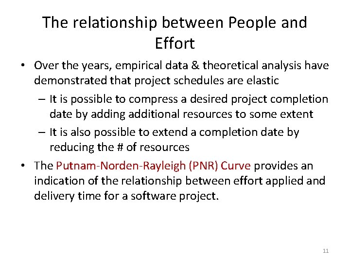 The relationship between People and Effort • Over the years, empirical data & theoretical