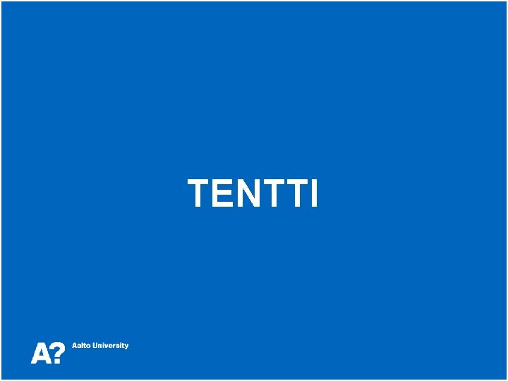 TENTTI 